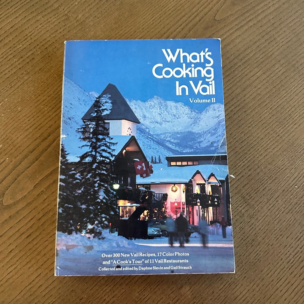Vintage 1977 What's Cooking In Vail Volume II Cookbook First Printing Colorado